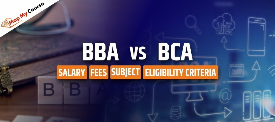 BBA vs BCA: Salary, fees, Subject and Eligibility Criteria