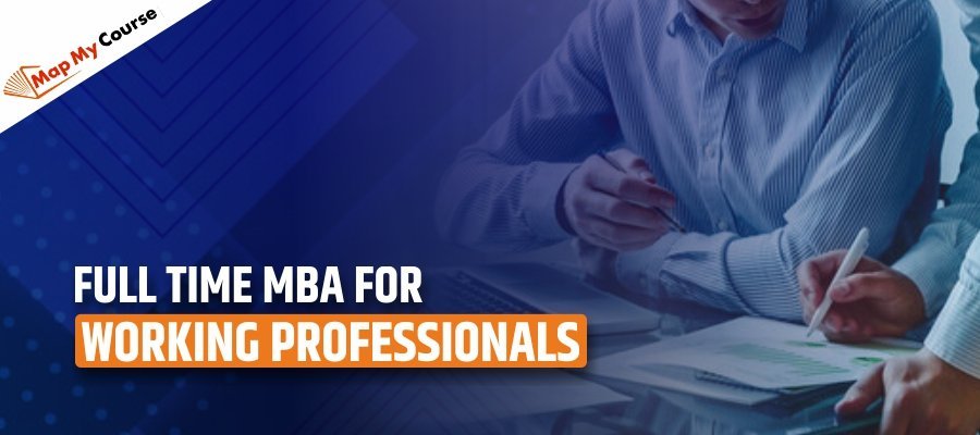 Full-time MBA for Working Professionals: Is it the Right Choice?