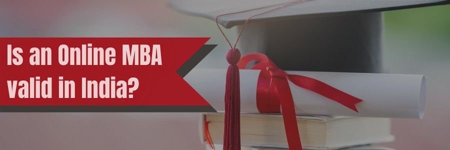 Is Online MBA Valid in india?