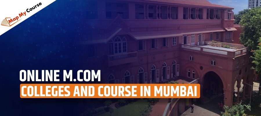 Online M.Com Colleges and Course in Mumbai