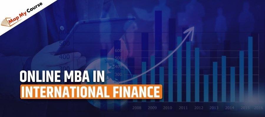 Online MBA in International Finance| Fees, Colleges &amp; Career Scope