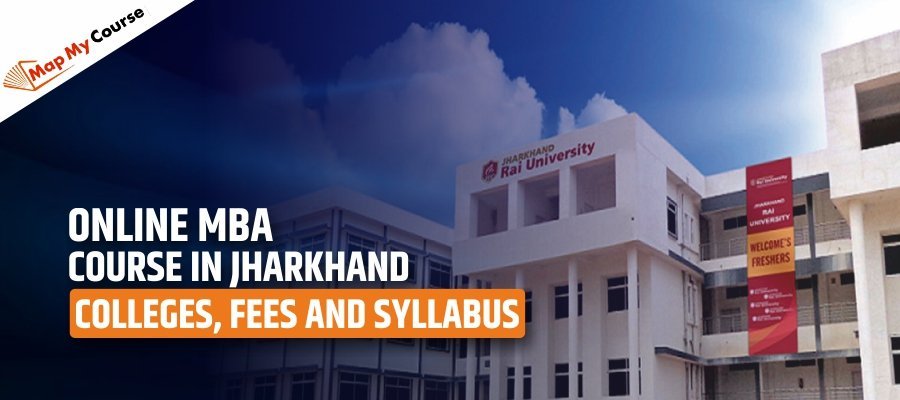Online MBA Course in Jharkhand | Colleges, Fees and Syllabus 2025