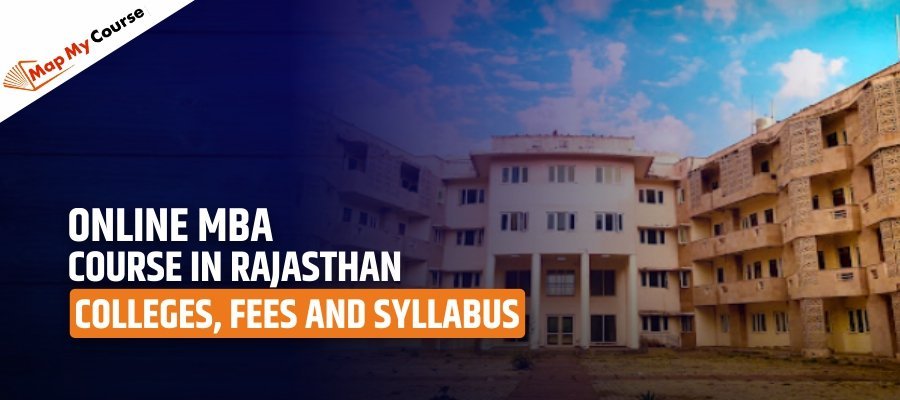 Online MBA Course in Rajasthan | Colleges, Fees and Syllabus 2025