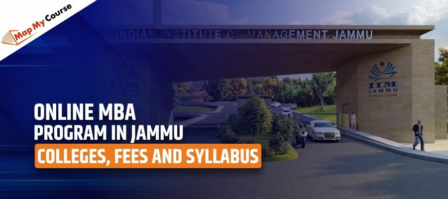 Online MBA Program in Jammu | Colleges, Fees and Syllabus 2025
