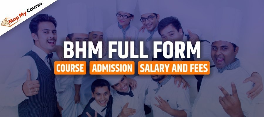 BHM Full Form, Course Details, Eligibility, and Career Scope 2025