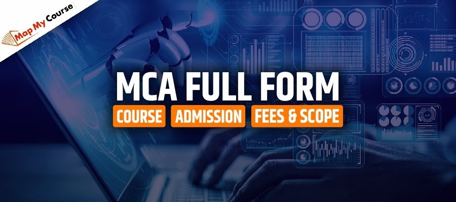 MCA Full Form – What is MCA? Complete Guide 2025
