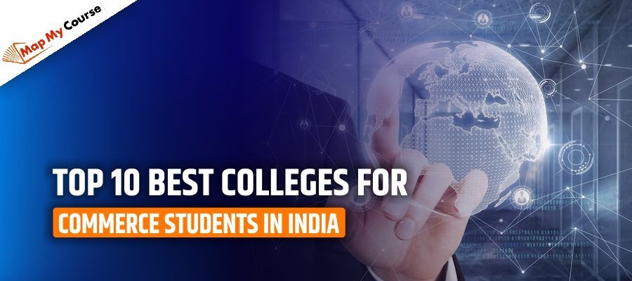 Best Colleges for Commerce Students in India – 2025