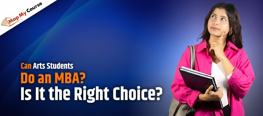 Can Arts Students Do an MBA? Is It the Right Choice? 2025