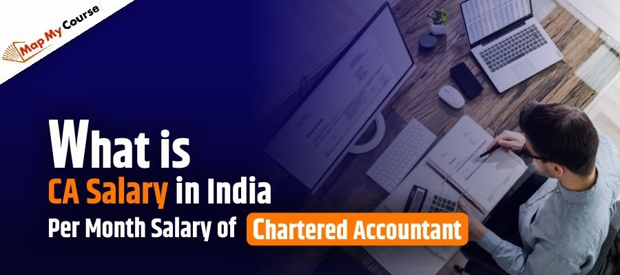 What is CA Salary in India 2025: Per Month Salary of Chartered Accountant