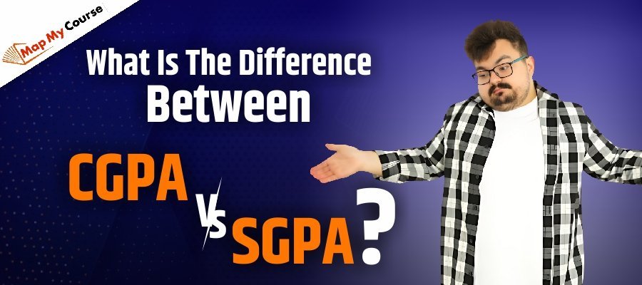 Difference Between CGPA and SGPA: A Complete Comparison 2025