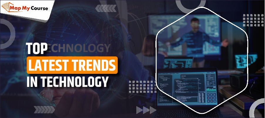 Top Latest Trends in Technology You Should Know in 2025