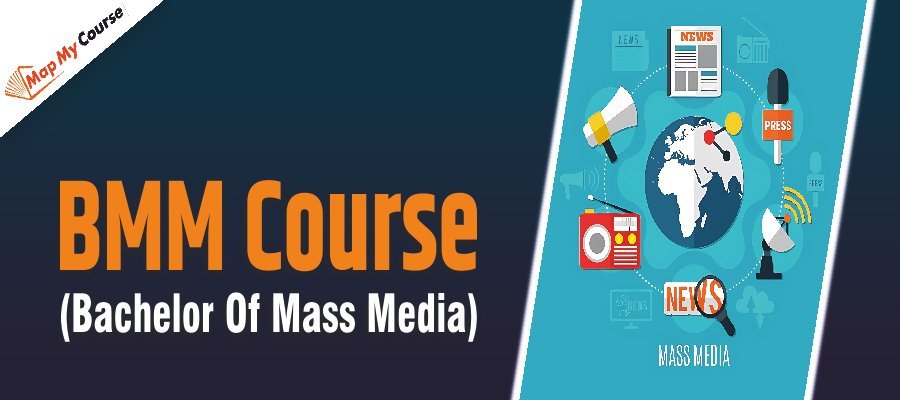 BMM Course (Bachelor Of Mass Media): Colleges, Syllabus, Admission and More