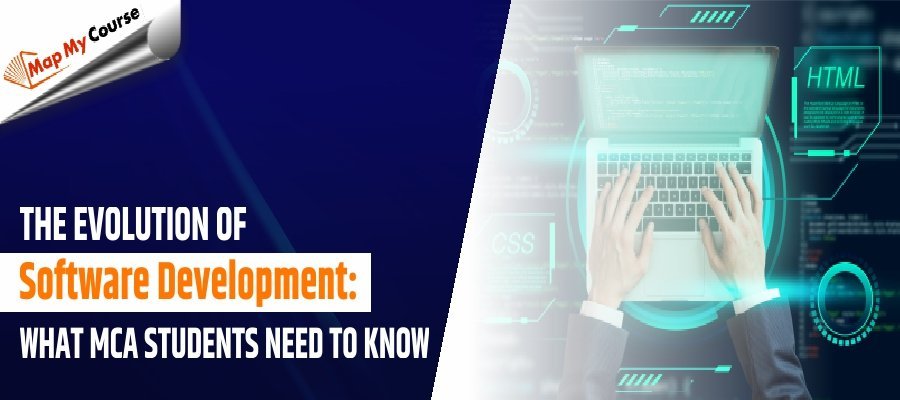The Evolution of Software Development: What MCA Students Need to Know in 2025