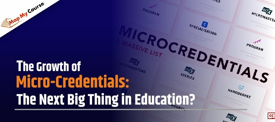 The Growth of Micro-Credentials: The Next Big Thing in Education?