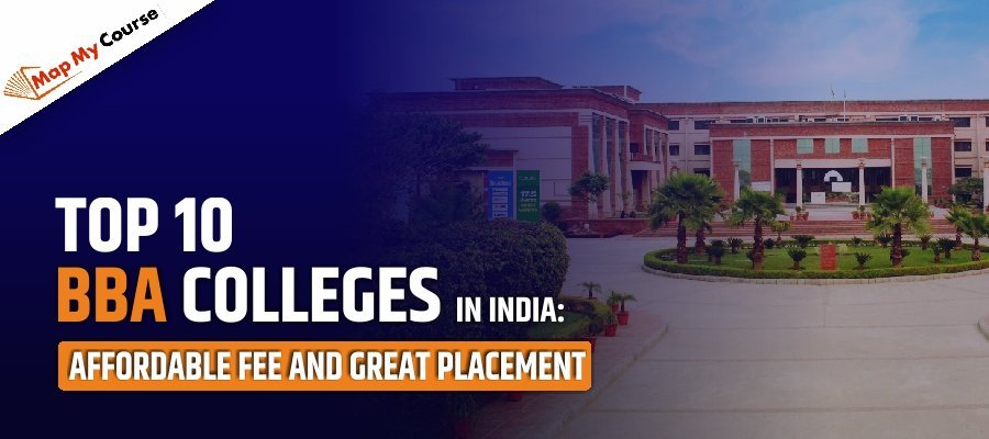Top 10 Cheapest BBA Colleges in India with Great Placements (2025)
