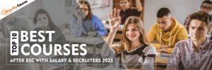 Top 10 Best Courses After BSc With Salary &amp; Recruiters 2025