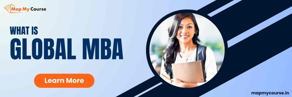 What is Global MBA: Colleges, Syllabus, Eligibility [2025]