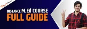 Distance M.Ed Course: Full Guide 2025