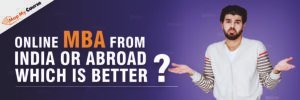Online MBA From India or Abroad: Which is Better in 2025