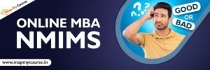 NMIMS Online MBA Good Or Bad: All Details [2025]