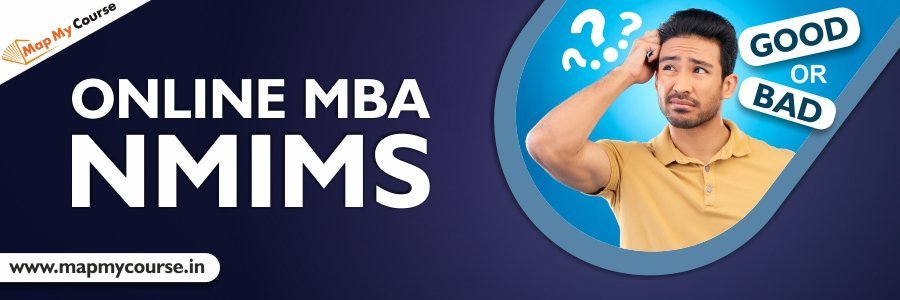 NMIMS Online MBA Good Or Bad