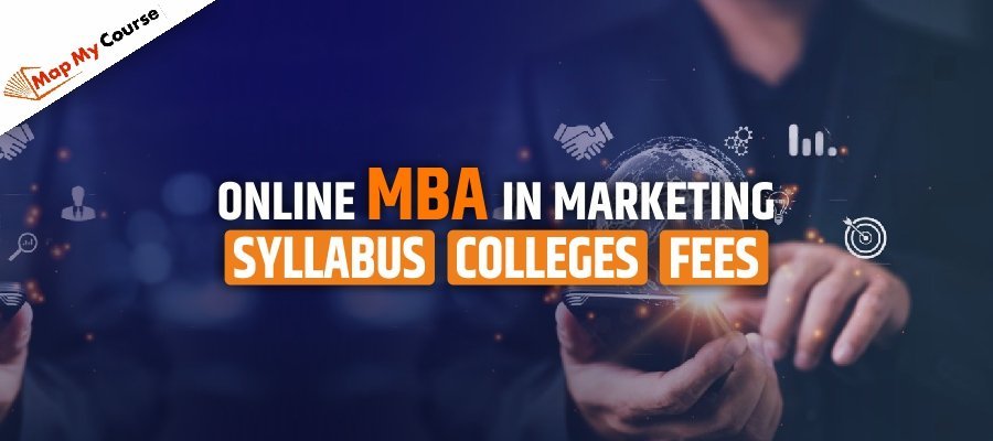 Online MBA In Marketing: Colleges, Fees and Syllabus