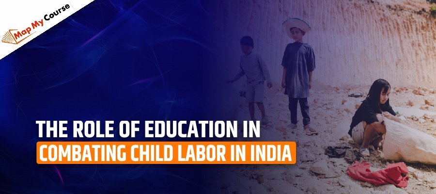 The Role Of Education In Combating Child Labor In India [Complete information 2025]