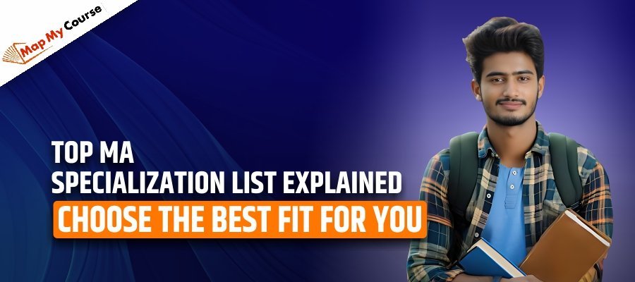 Top MA Specialization List Explained: Choose the Best Fit for You in 2025