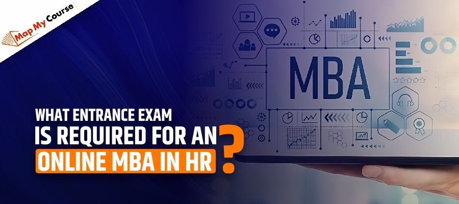 What Entrance Exam Is Required For An Online MBA In HR?