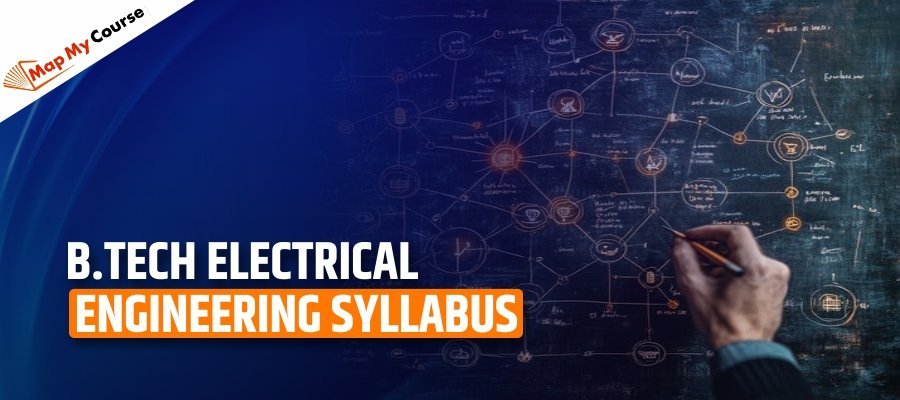 B.Tech Electrical Engineering Syllabus 2025 – Subjects, Topics &amp; Semester-Wise Breakdown