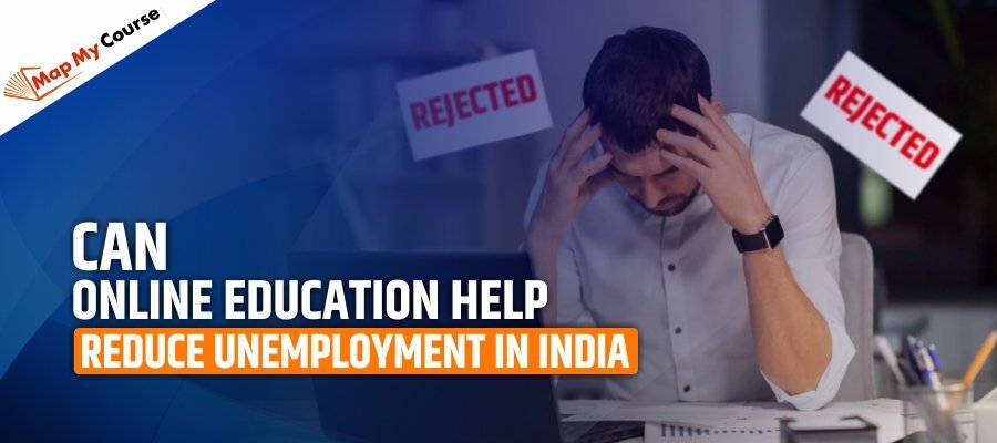 Can Online Education Help Reduce Unemployment in India? | Impact &amp; Benefits