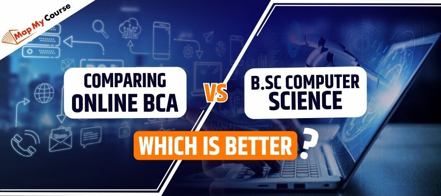 Comparing Online BCA vs B.Sc Computer Science: Which Is Better?