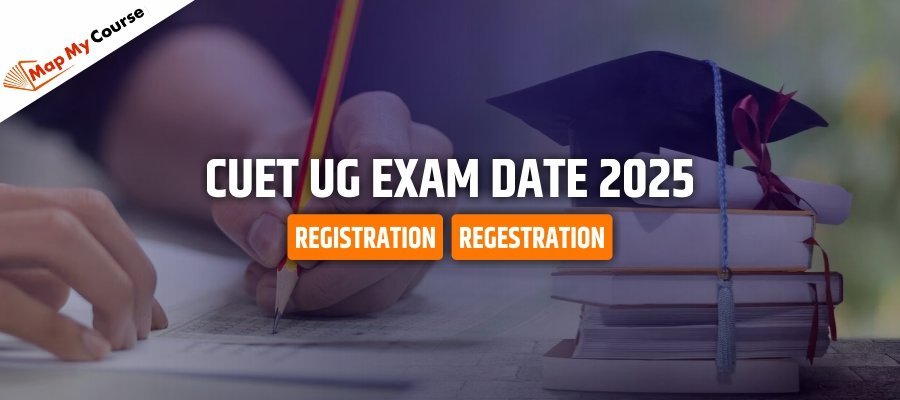 CUET UG Exam Date 2025: Last Date, Registration and More