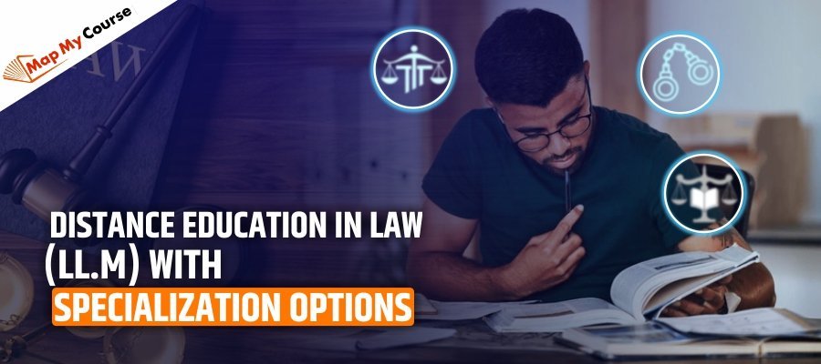 Distance Education In Law (LL.M) With Specialization Options in 2025