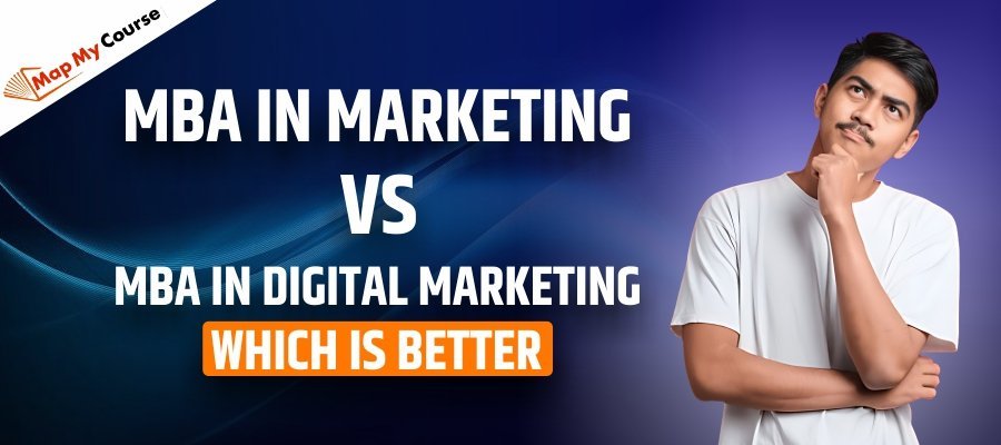 MBA in Marketing vs MBA in Digital Marketing | Which is Better