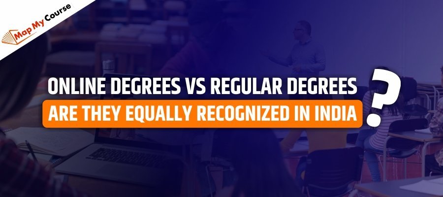 Online Degrees vs Regular Degrees: Are They Equally Recognized in India?