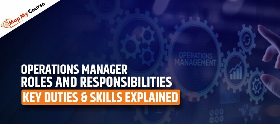 Operations Manager Roles And Responsibilities: Key Duties &amp; Skills Explained