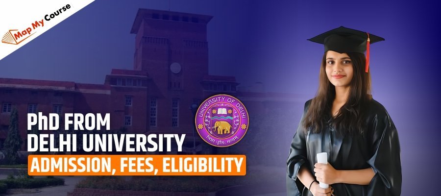 PhD From Delhi University: Admission, Fees, Eligibility &amp; More (2025)
