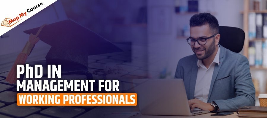 PhD In Management For Working Professionals