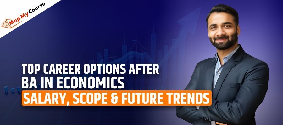 Top Career Options After BA In Economics: Salary, Scope &amp; Future Trends