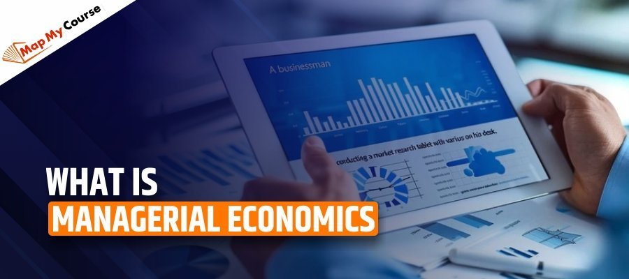 What is Managerial Economics?- Types, Nature, Importance and Scope