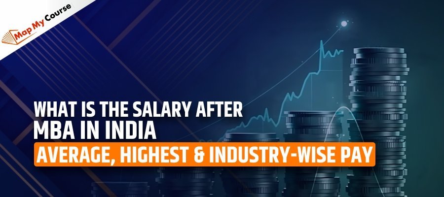 What Is The Salary After MBA In India 2025? Average, Highest &amp; Industry-Wise Pay