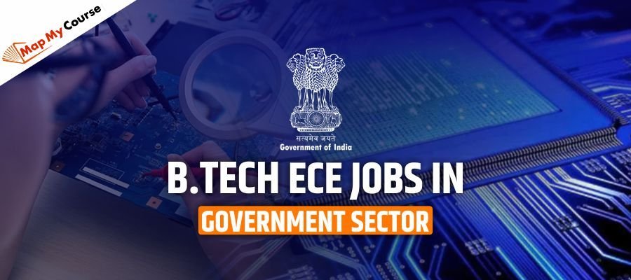 B.Tech ECE Jobs In Government Sector| Career Opportunities 2025