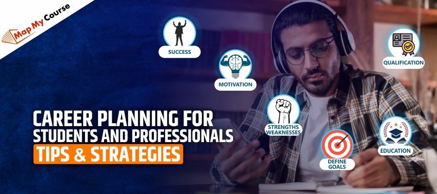 Career Planning For Students And Professionals| Tips &amp; Strategies