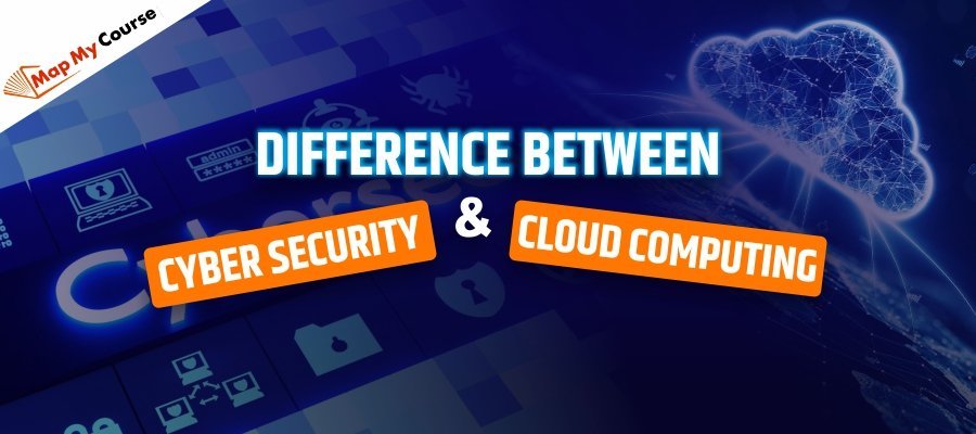 Difference Between Cyber Security And Cloud Computing (2025 Guide)