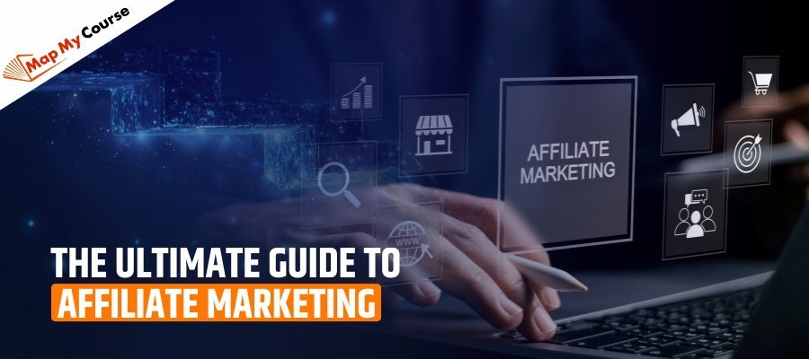 The Ultimate Guide to Affiliate Marketing in 2025