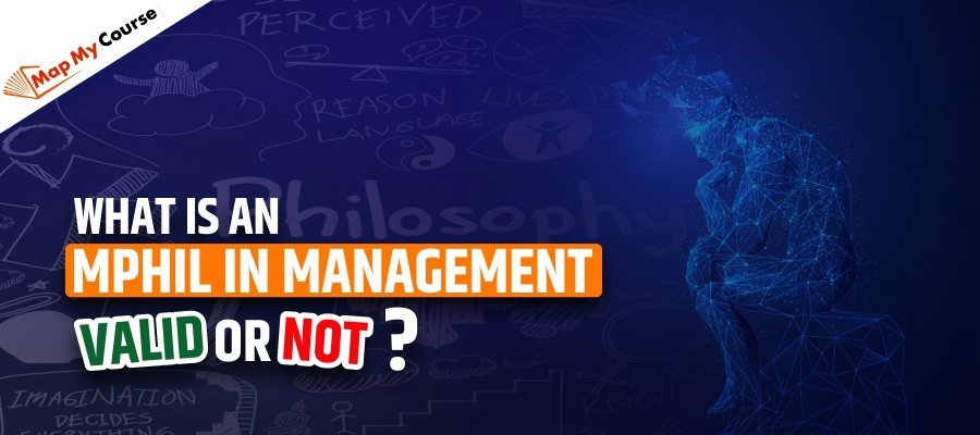 What Is An MPhil In Management? Valid Or Not?