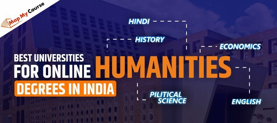 Best Universities For Online Humanities Degrees In India: Fees, Admission and More