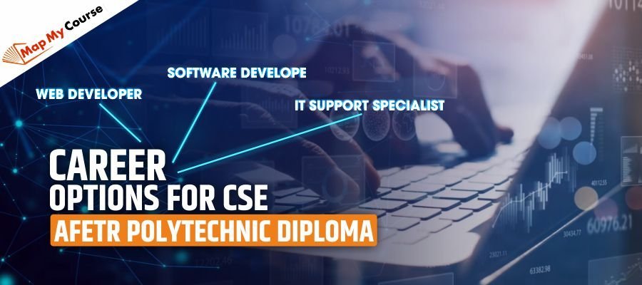Top 8 Career Opportunities For CSE After Polytechnic Diploma