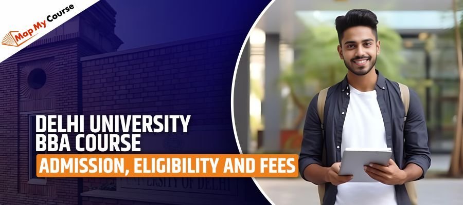 Delhi University BBA Course: Admission, Eligibility and Fees